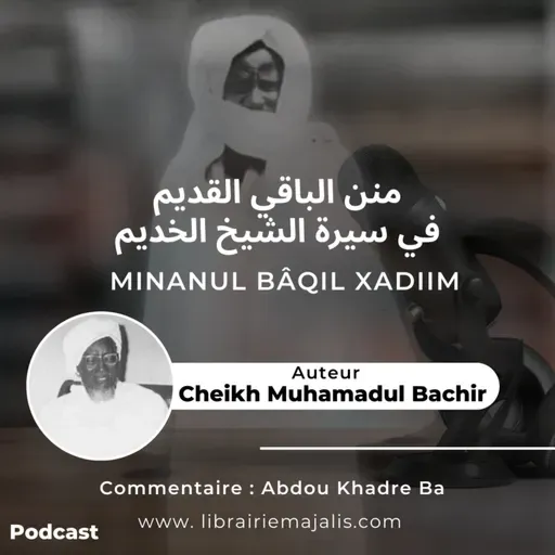 #Minanul_Bâqil_Qadîm - N°43 : « Muñ’ug Sëriñ bi » (La patience (sabr) du Cheikh RTA) P7
