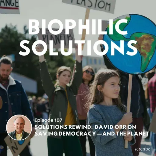Solutions Rewind: David Orr on Saving Democracy—and the Planet