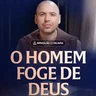 O homem foge de Deus | (Jonas 1, 1-2,1-11) #2490 | Meditação da Palavra