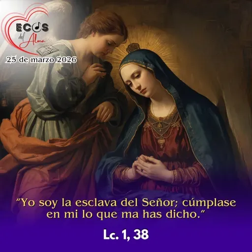 Miércoles, 25 de marzo 2026 || Lucas 1, 26-38