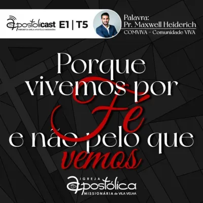 E1 | T5 Porque vivemos por FÉ e não pelo que vemos