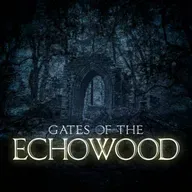Episode 1: Gates of the Echowood
