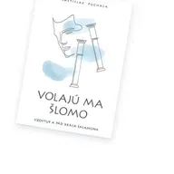 Volajú ma Šlomo. Vzostup a pád kráľa Šalamúna. Rastislav Puchala