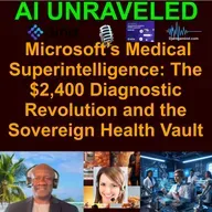 [AI UNRAVELED SPECIAL] The Architectural Roadmap to Medical Superintelligence: The $2,400 Diagnostic Revolution and the Sovereign Health Vault