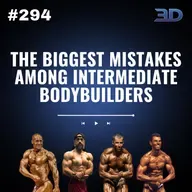 #294: The Biggest Mistakes Among Intermediate Bodybuilders