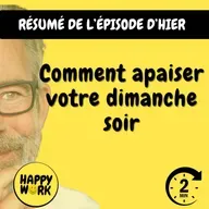 Résumé — Comment apaiser votre dimanche soir