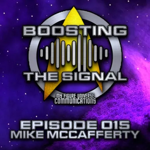 Boosting The Signal Episode 015: Mike McCafferty