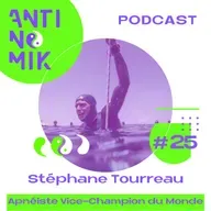 #25 - Stéphane Tourreau - Apnéiste Vice-Champion du Monde "Apnée, écologie et pleine conscience : une autre manière de respirer le monde #antinomik”