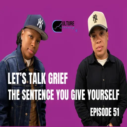 Let’s Talk Grief: The Sentence That You Give Yourself.