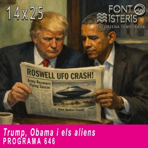 Trump, Obama i els aliens | Font de Misteris 14x25 (646)
