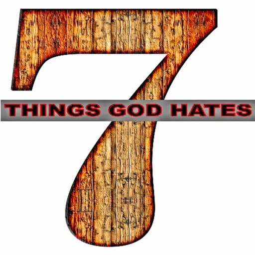 Seven Things The Lord Hates
