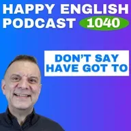 1040 - Got to → Gotta  Speak Naturally in a Minute