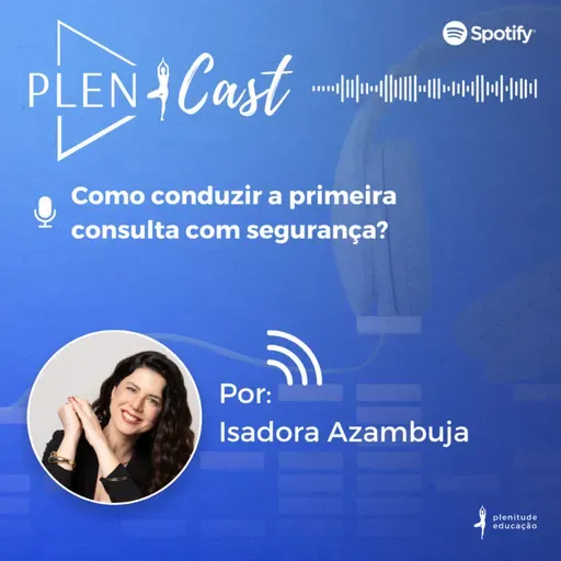 Como conduzir a primeira consulta com segurança?