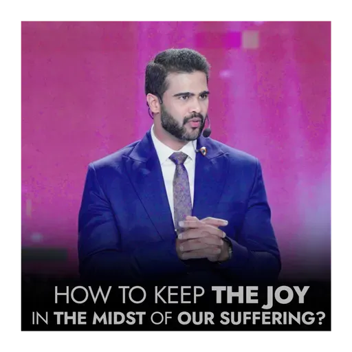 How to keep the joy in the midst of our suffering?