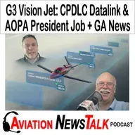 413 Cirrus G3 Vision Jet: CPDLC Datalink + 6-Adult Cabin (Matt Bergwall) — AOPA President Job + GA News