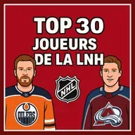 Top 30 des joueurs dans la LNH!