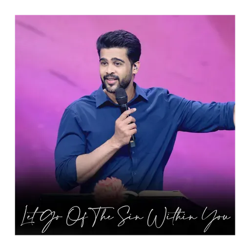 Let Go Of The Sin Within You