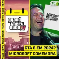 GTA 6 em 2024 CONFIRMADO?! e MICROSOFT CANTA VITÓRIA!  - FGN #58