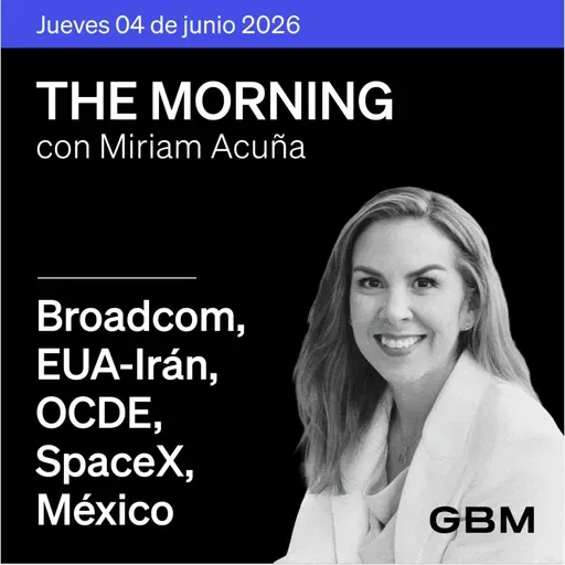 THE MORNING 04-06-26 | Broadcom decepciona; EUA-Irán siguen tensos; OCDE recorta perspectivas; SpaceX prepara histórica salida a bolsa.