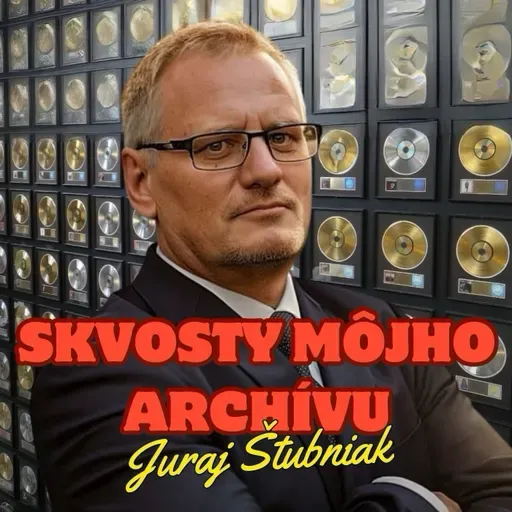 Juraj Štubniak - Skvosty môjho archívu - 04.11.2025