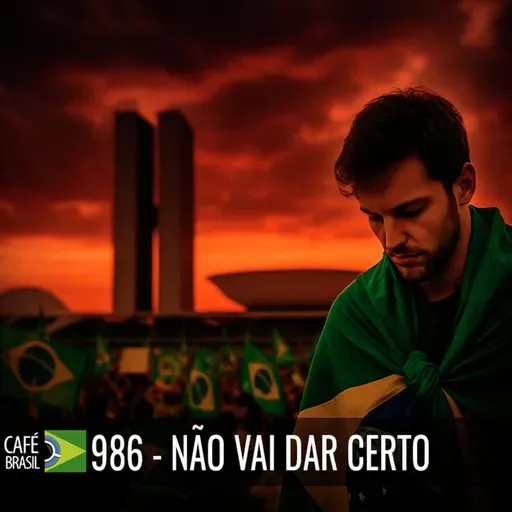 Café Brasil 986 - Não vai dar certo -Enquanto não houver retribuição e compromisso real