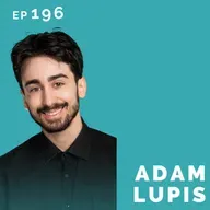 EP 196: Adam Lupis: Barber Turned Actor