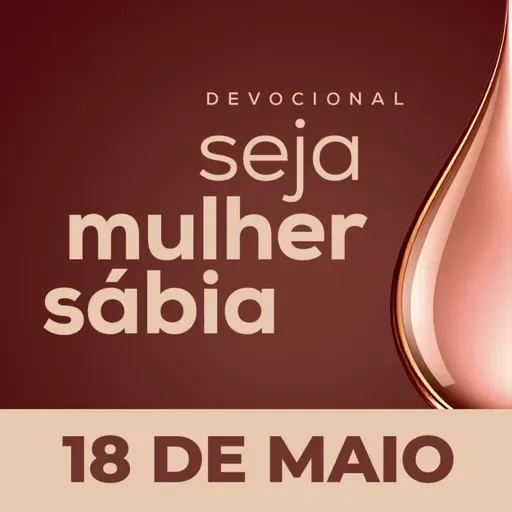 ⁠⁠⁠Seja Mulher Sábia - 18/Mai