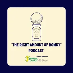 "The Right Amount of Rowdy" Podcast 