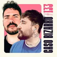 CB #133 - Medo e delírio com Marcel e Fi Bortolotto
