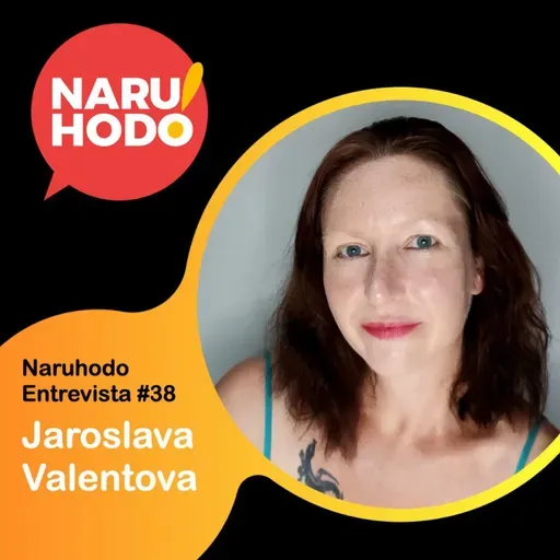 Naruhodo Entrevista #38: Jaroslava Valentova
