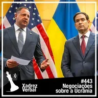 Xadrez Verbal #443 Negociações sobre a Ucrânia