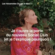 #236 Je t’ouvre la porte du nouveau Social Club (et je t’explique pourquoi)