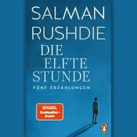 Salman Rushdie: “Die elfte Stunde”