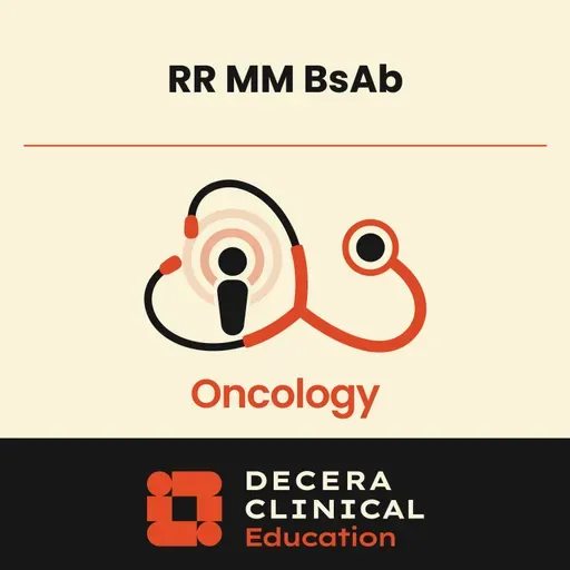 Navigating Relapsed/Refractory Multiple Myeloma: Real-world Use of Bispecific Antibodies