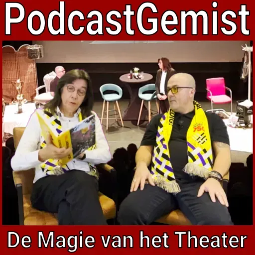 #355 - De Magie van het Theater - JACK&JOZEF - PodcastGemist.nl