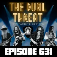 The Dual Threat: Guitarists Edition - Ep631