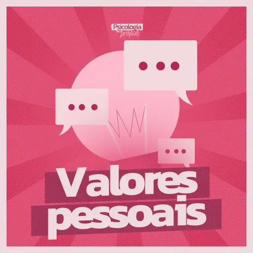 #266 - Valores pessoais: o que realmente guia a sua vida