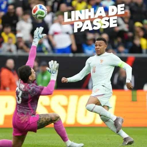 Mbappé brilha, e Brasil perde para a França em amistoso preparatório para a Copa - Linha de Passe