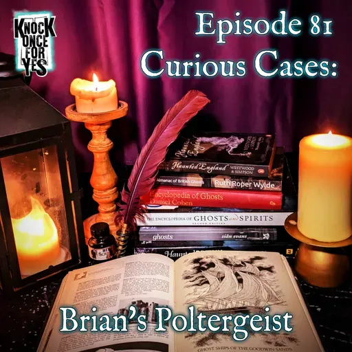 Curious Cases: Brian's Poltergeist