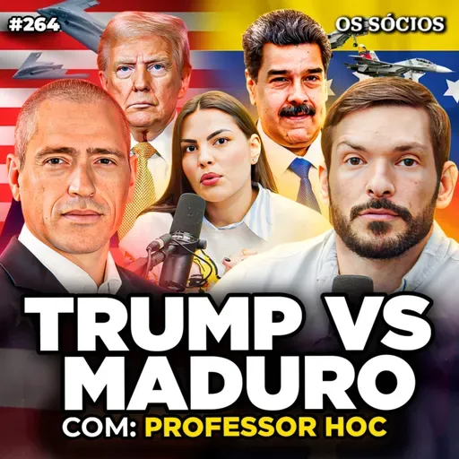 ESTADOS UNIDOS VS. VENEZUELA: OS EUA VÃO INVADIR A VENEZUELA? (Professor HOC) | Os Sócios 264