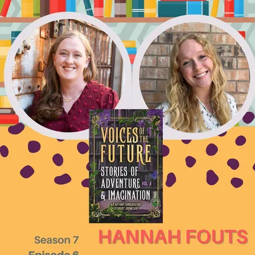Sisters, Stories, and the Art of Writing with Hannah Fouts