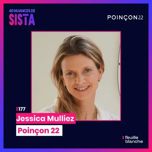 :177 Quitter la place Vendôme et créer sa maison de joaillerie - Jessica Mulliez - Poinçon 22