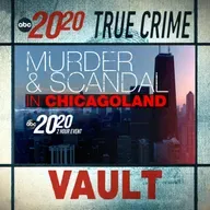 True Crime Vault: Murder and Scandal in Chicagoland