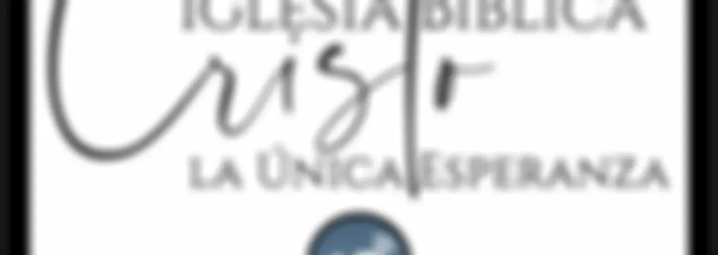 Igl. Bíblica Cristo la Única Esperanza