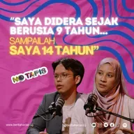 Episod 445 NoTapis: “Saya didera sejak berusia 9 tahun…sampailah saya 14 tahun”