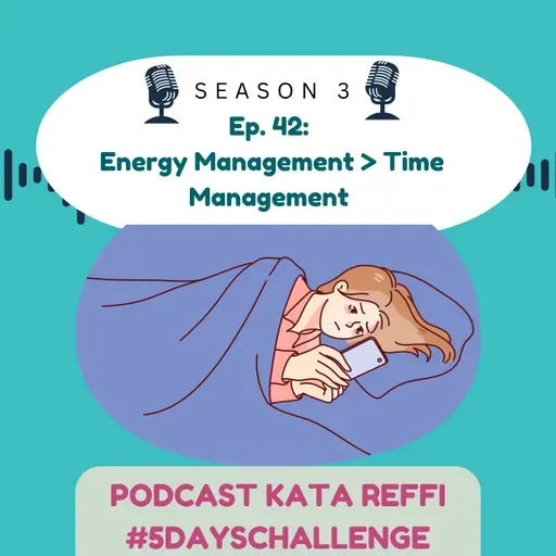 S3 Ep. 42: Energy Management > Time Management