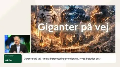 Finans Brief: Gigant børsnoteringer på vej – hvad betyder det for markedet?