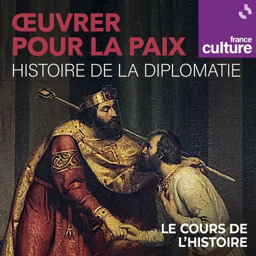 Œuvrer pour la paix, histoire de la diplomatie 3/4 : Des Amériques aux Indes, diplomaties au bout du monde