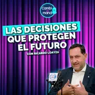 La importancia de pensar a futuro en los negocios | Ricardo Loayza | Cambio de mando T2 | Ep 15