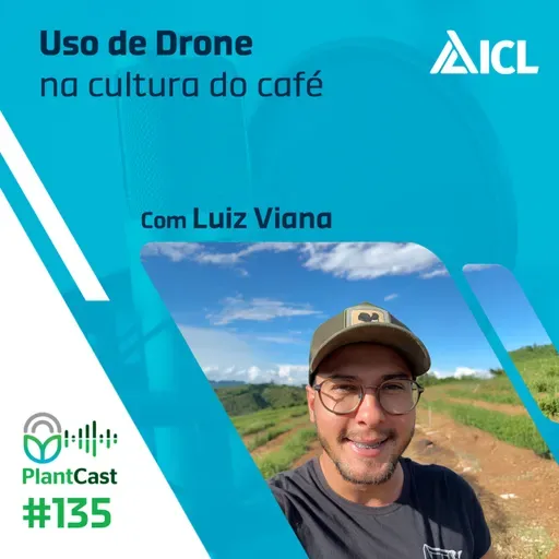 Plantcast #135 Uso de Drone na cultura de café 